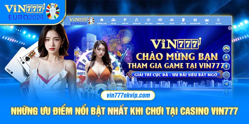 Những ưu điểm bật nhất của sân chơi vin777